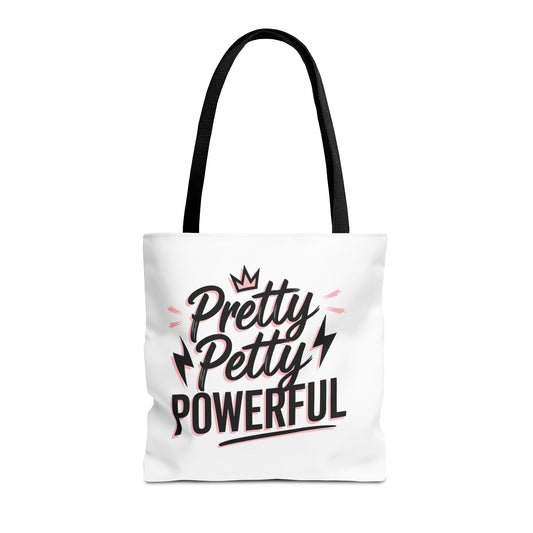 Empowering Tote Bag - Pretty Petty Powerful
