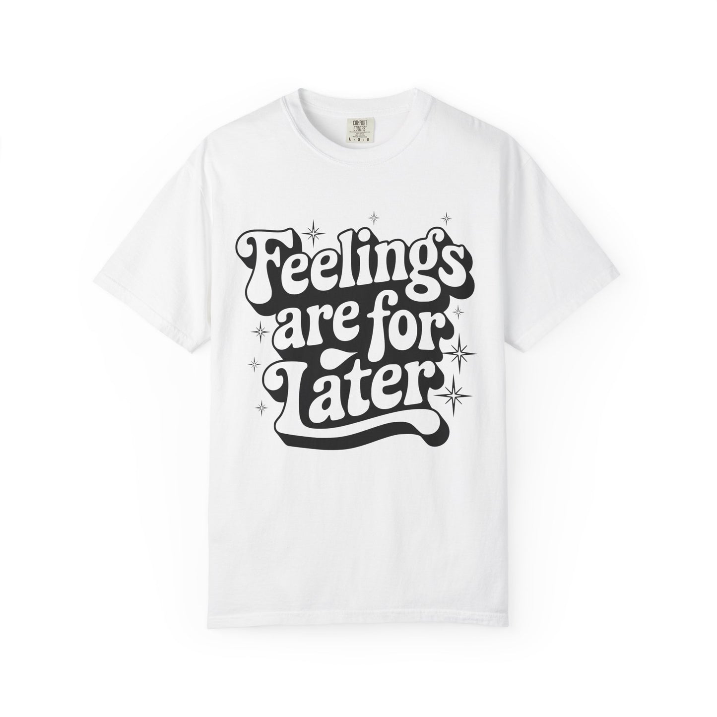 Trendy Graphic Tee - Feelings Are For Later, Women Casual Wear