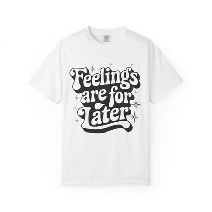 Trendy Graphic Tee - Feelings Are For Later, Women Casual Wear
