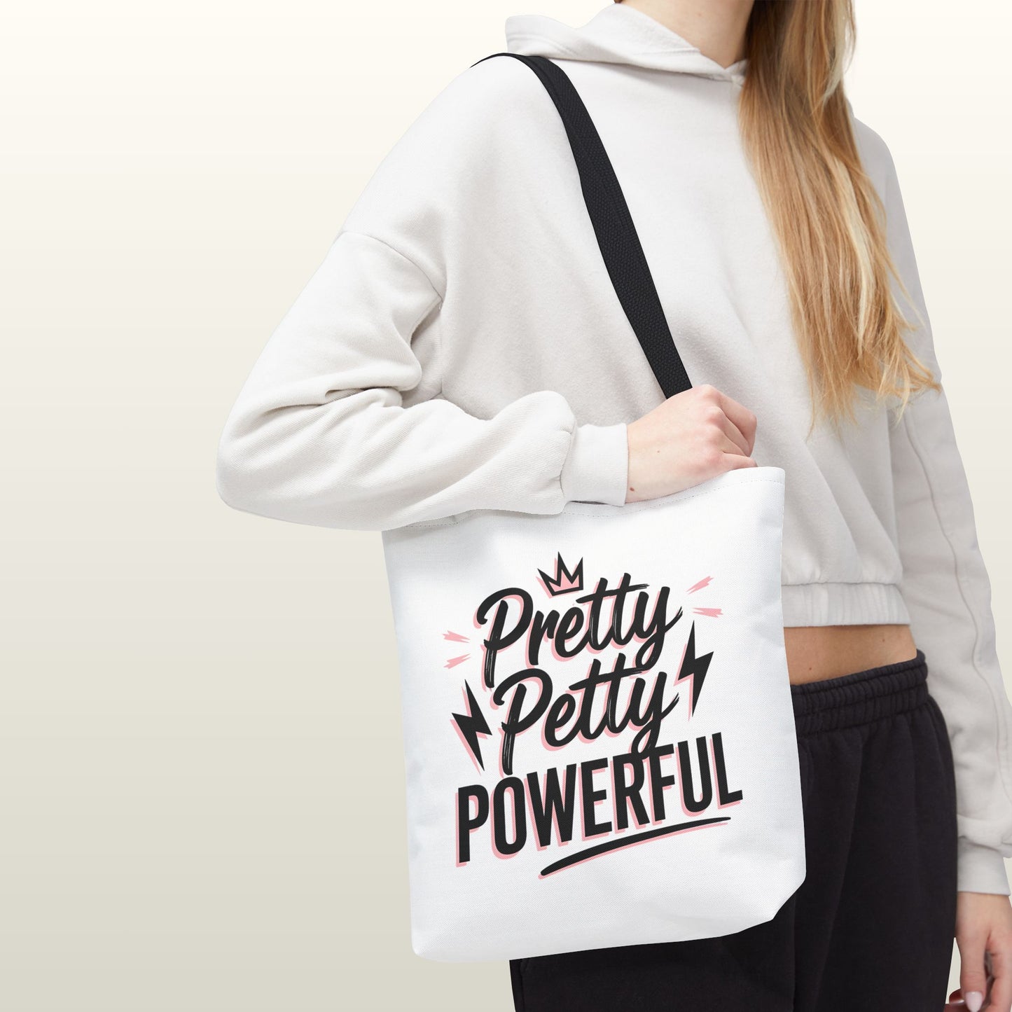Empowering Tote Bag - Pretty Petty Powerful