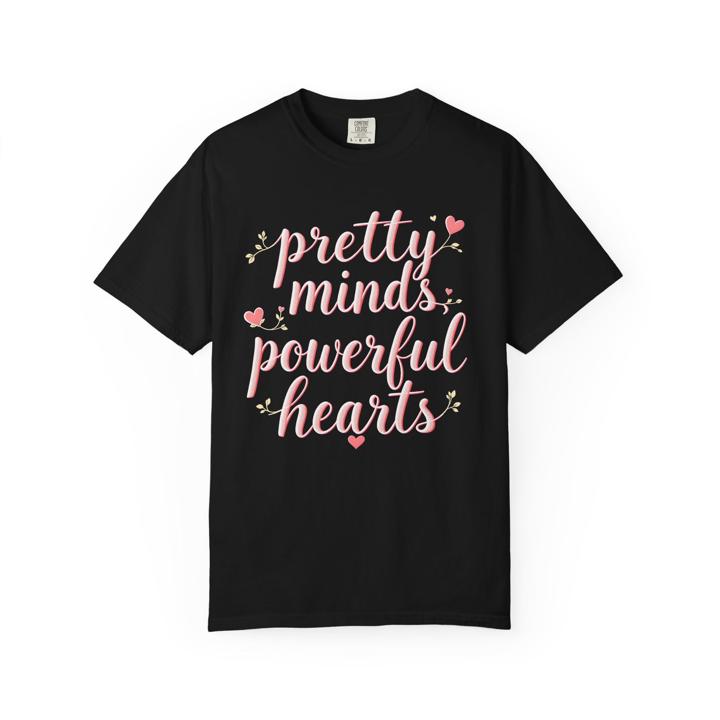 Woman's T-Shirt - Pretty Minds Powerful Hearts