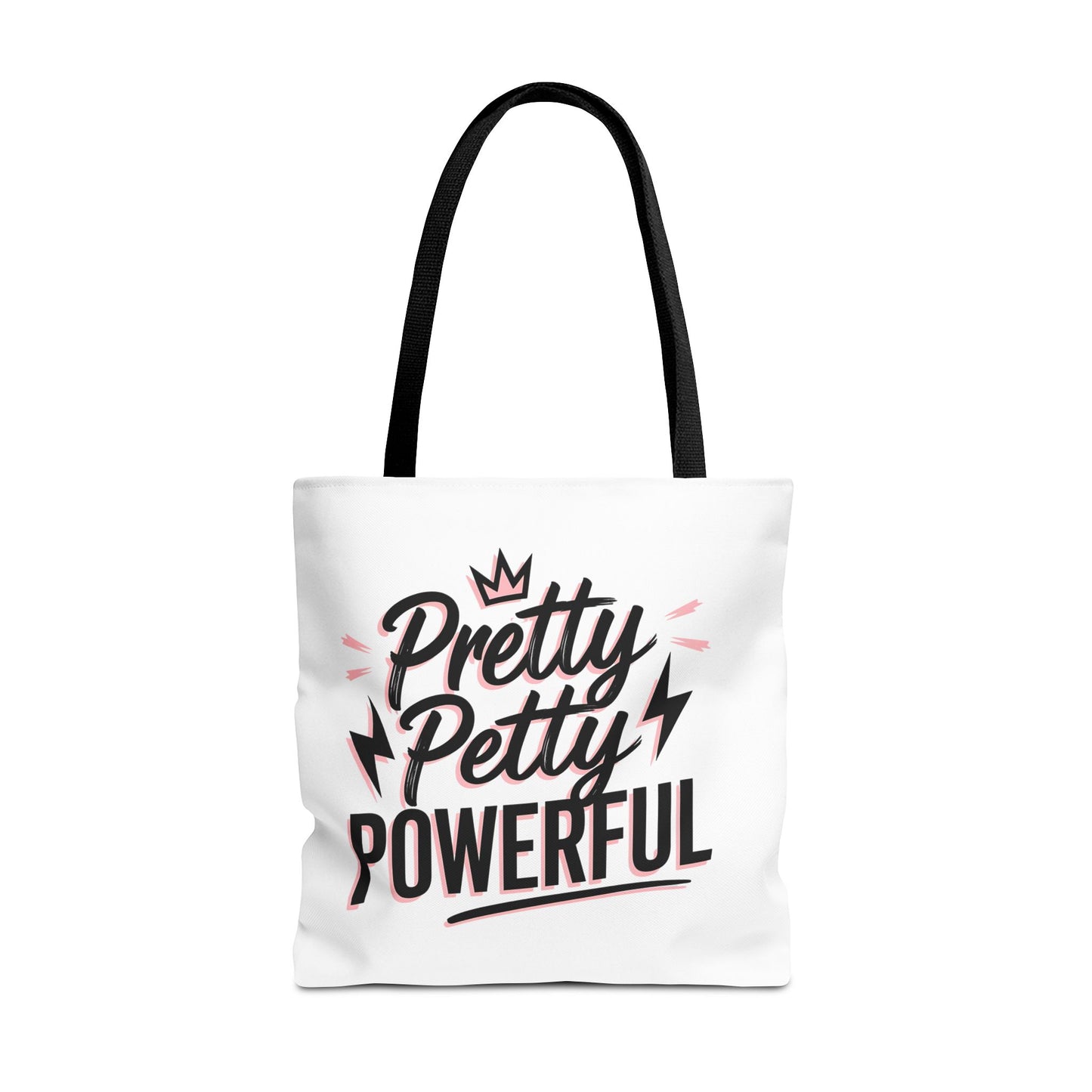 Empowering Tote Bag - Pretty Petty Powerful