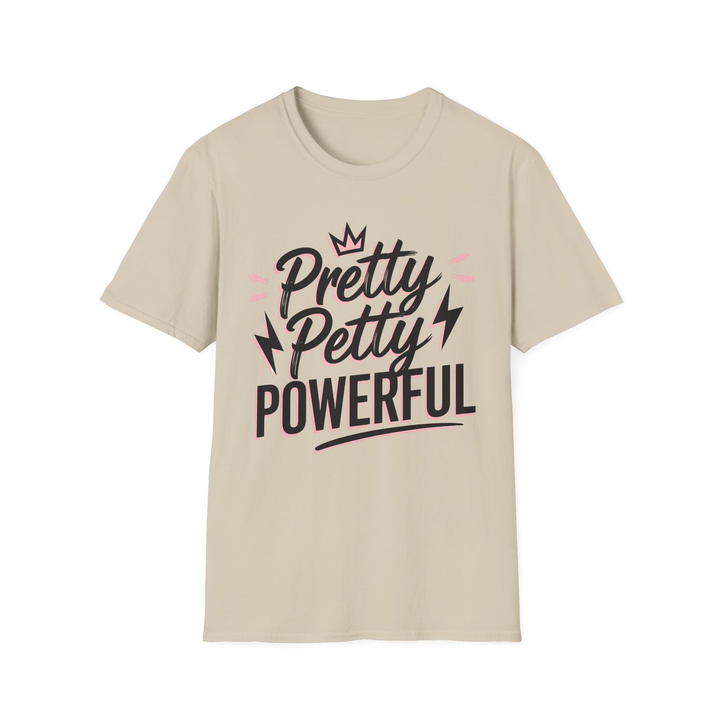 Pretty, Petty, Powerful T-Shirt, Motivational Tee for Women