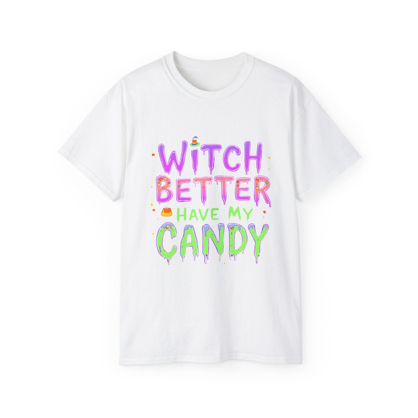 Witch Better Have My Candy Tee - Halloween T-Shirt 2025
