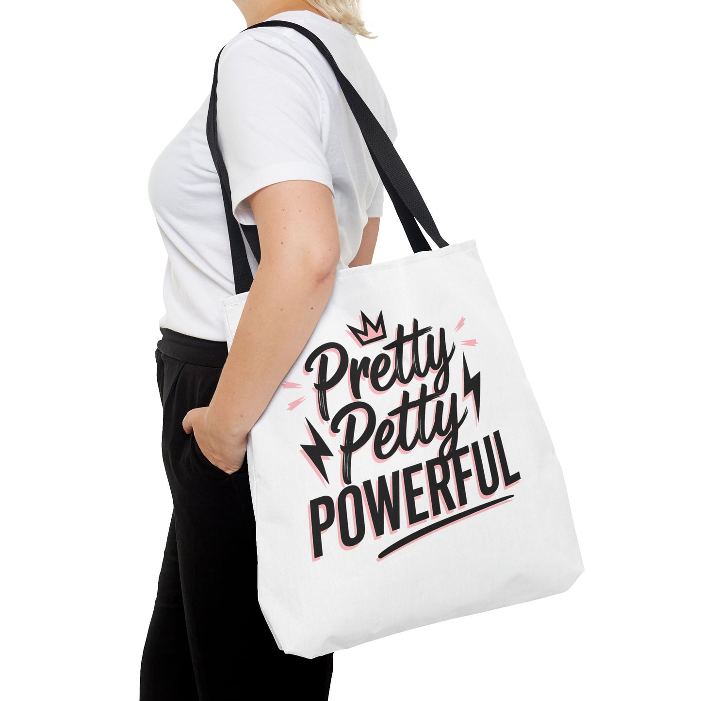 Empowering Tote Bag - Pretty Petty Powerful