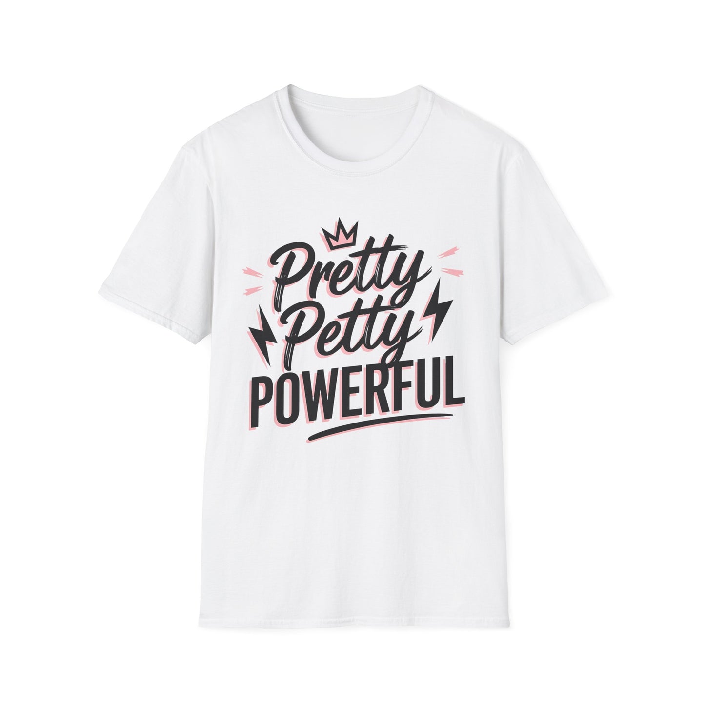 Pretty, Petty, Powerful T-Shirt, Motivational Tee for Women
