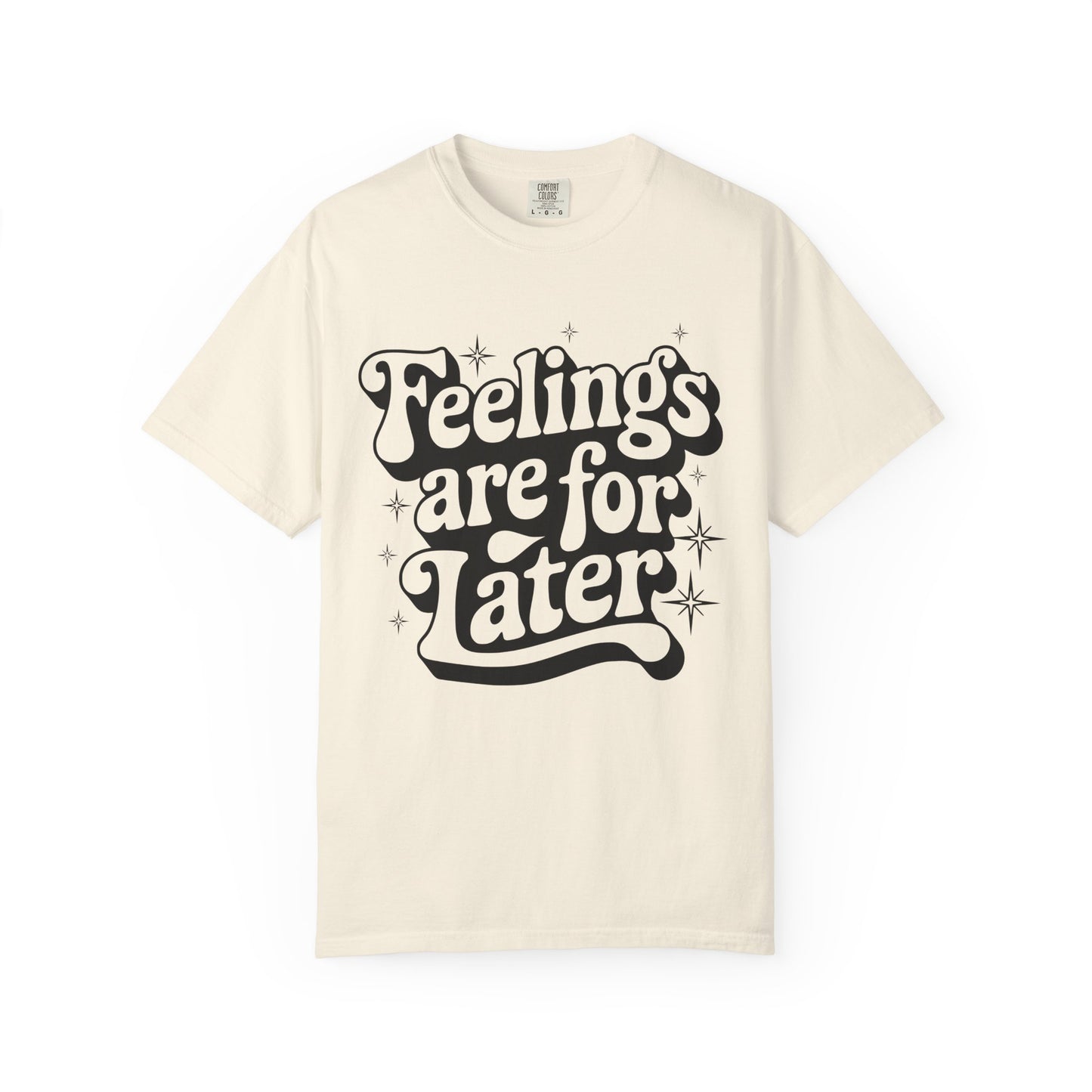 Trendy Graphic Tee - Feelings Are For Later, Women Casual Wear