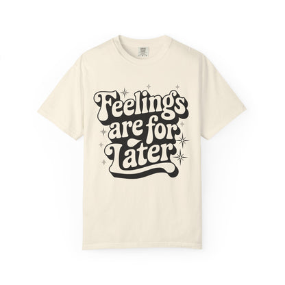 Trendy Graphic Tee - Feelings Are For Later, Women Casual Wear
