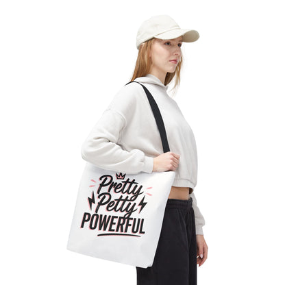 Empowering Tote Bag - Pretty Petty Powerful