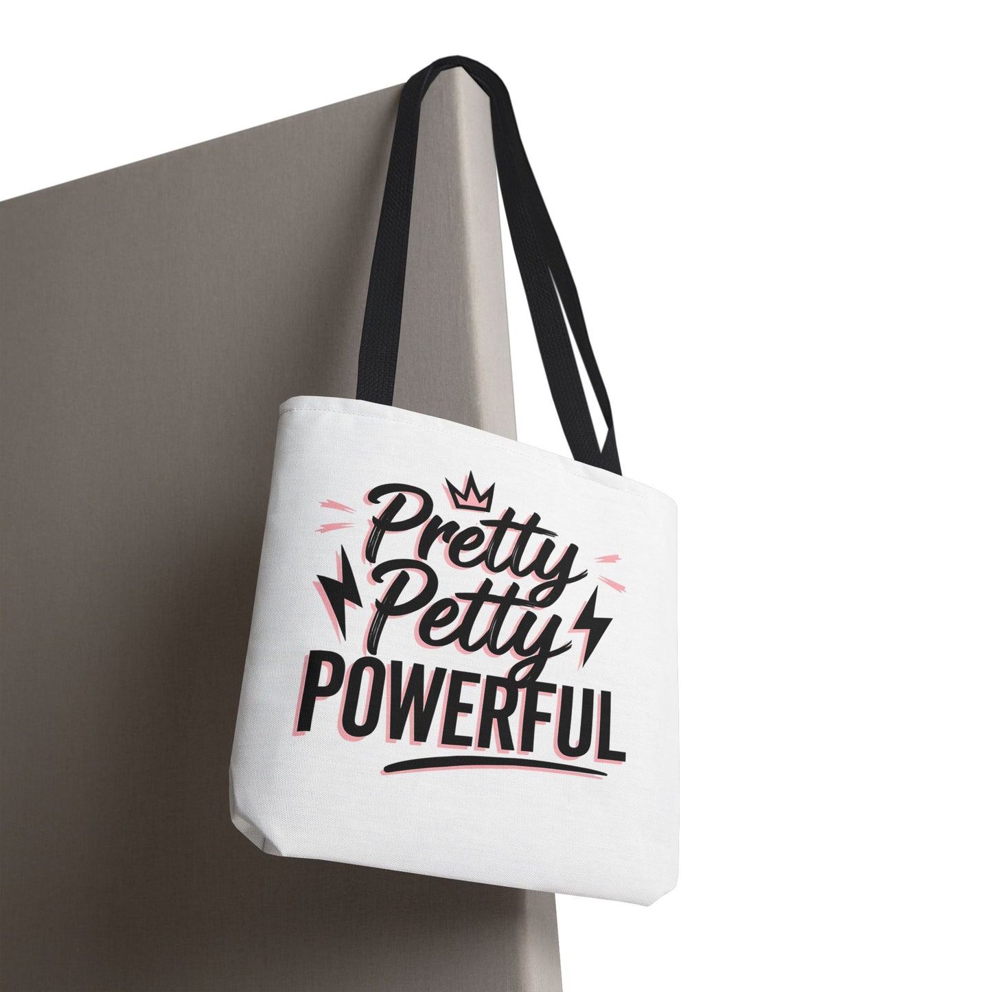 Empowering Tote Bag - Pretty Petty Powerful