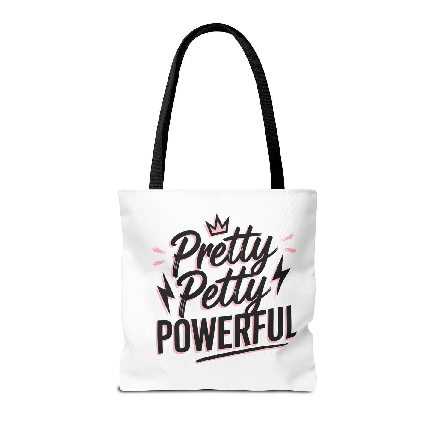 Empowering Tote Bag - Pretty Petty Powerful