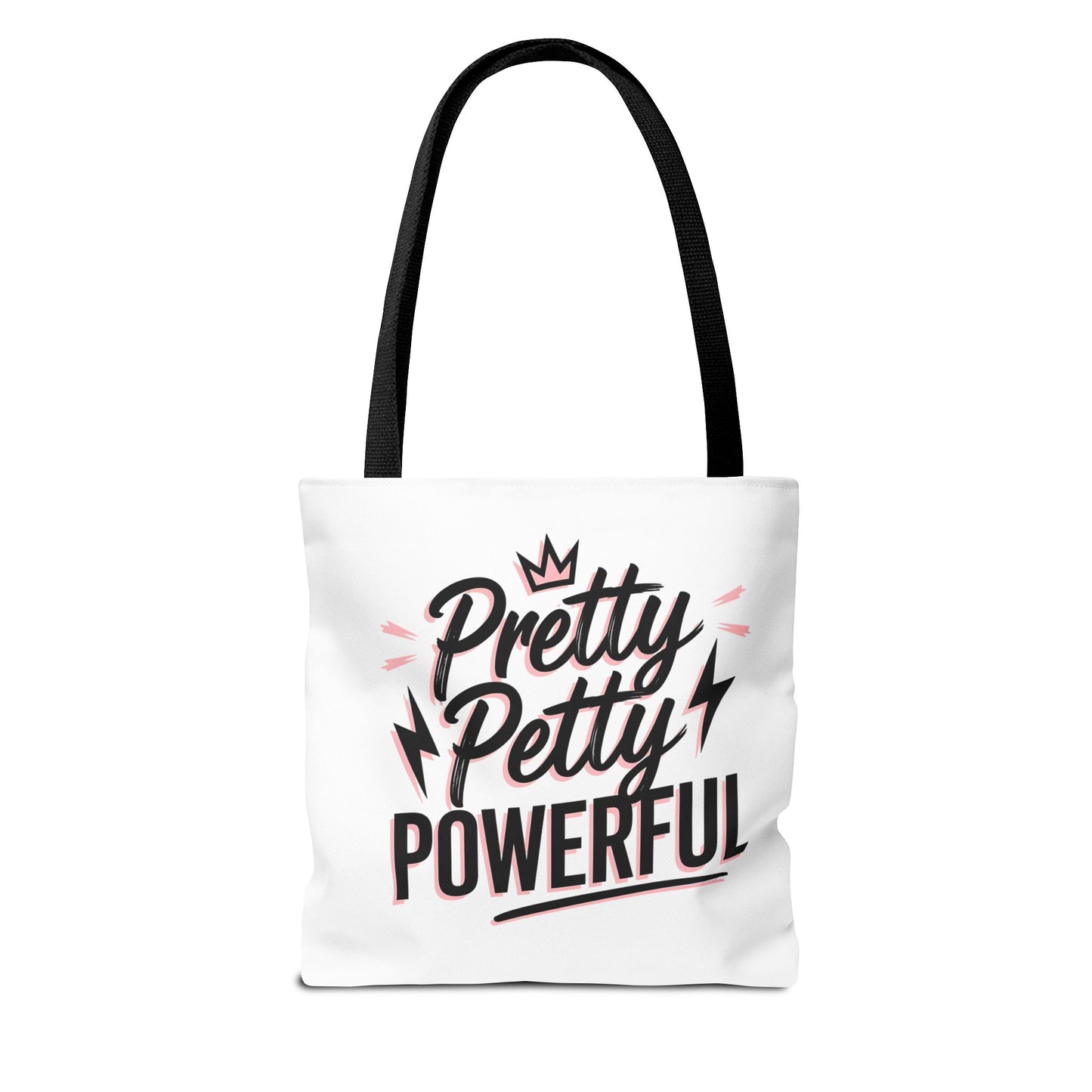 Empowering Tote Bag - Pretty Petty Powerful
