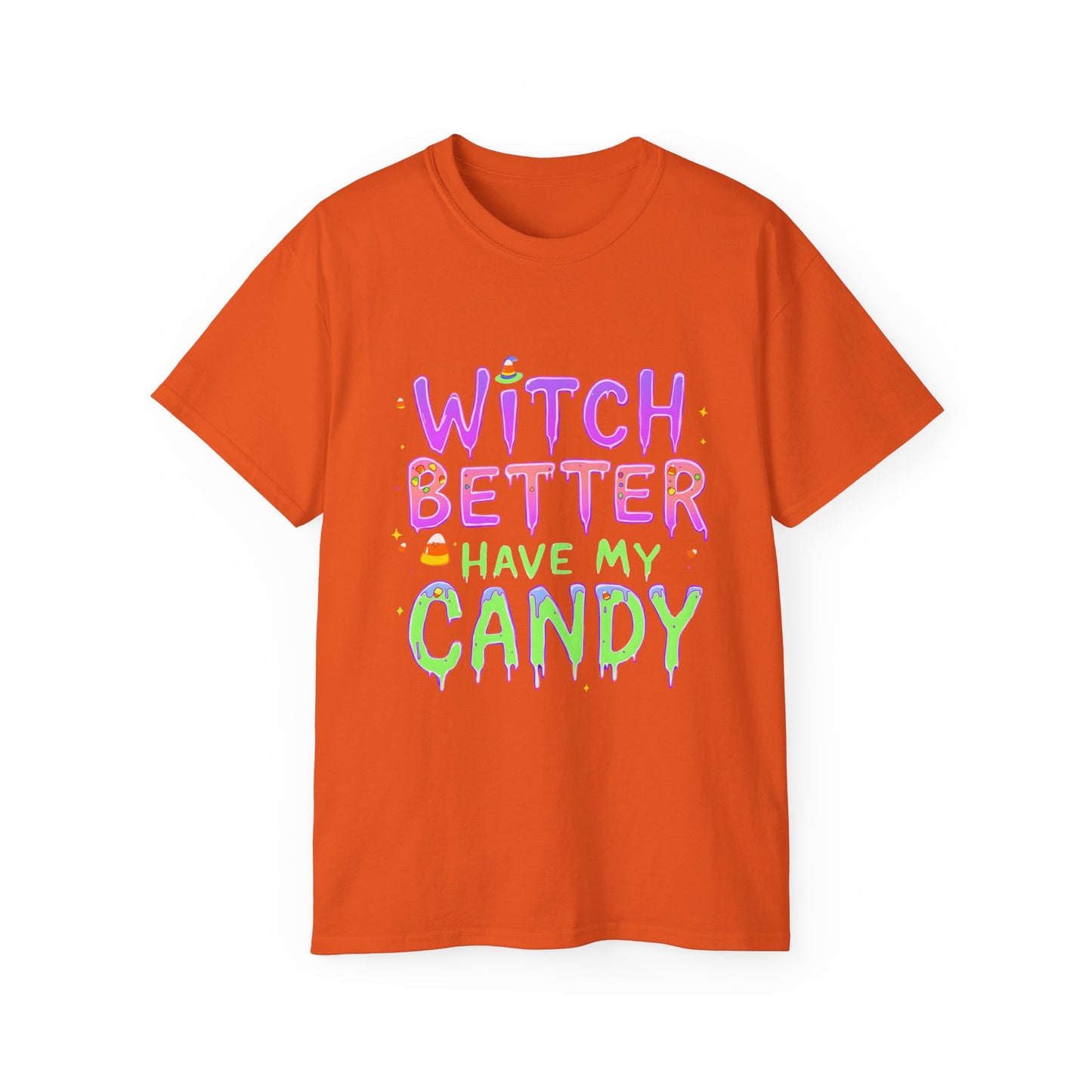 Witch Better Have My Candy Tee - Halloween T-Shirt 2025